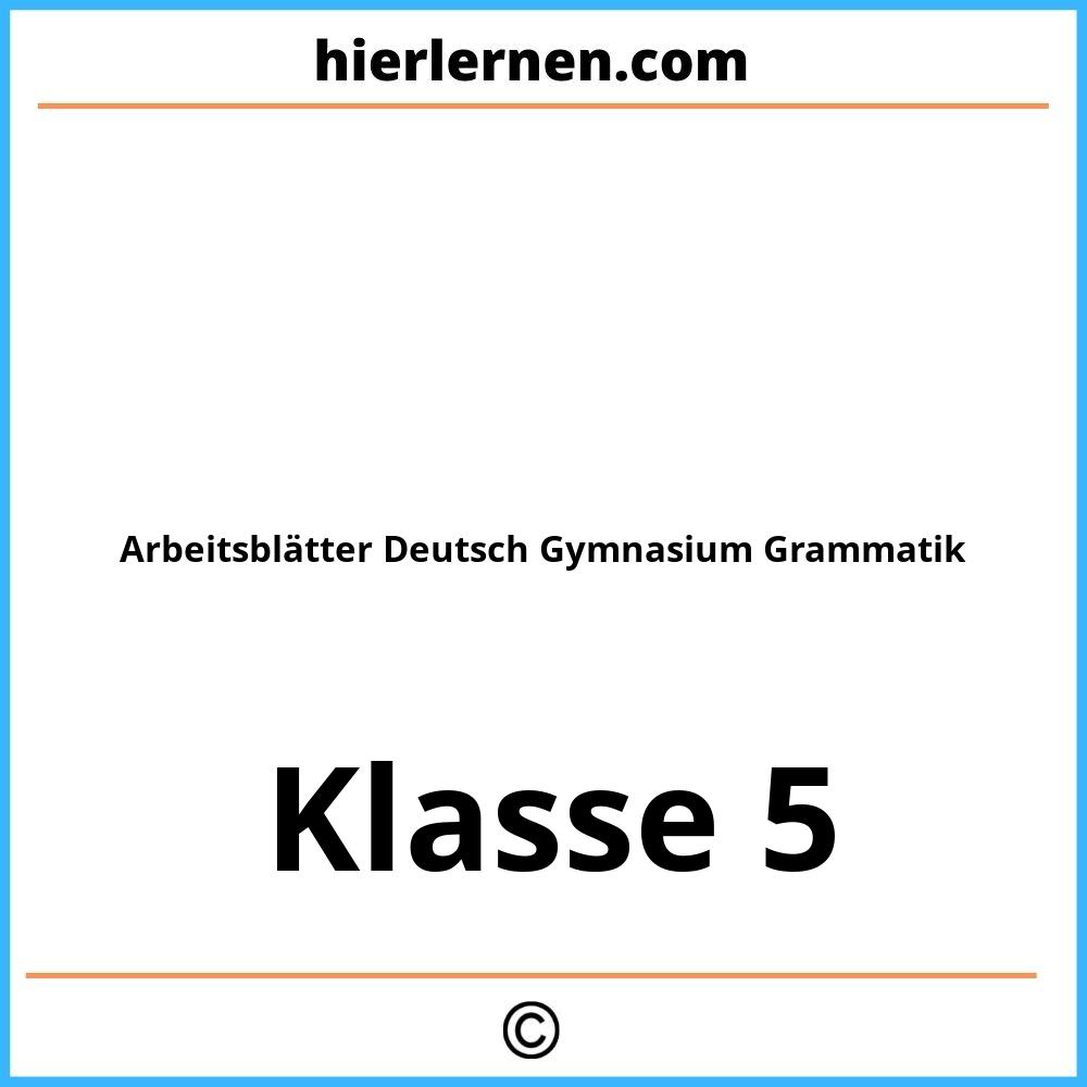 Arbeitsblätter Deutsch 5 Klasse Gymnasium Grammatik