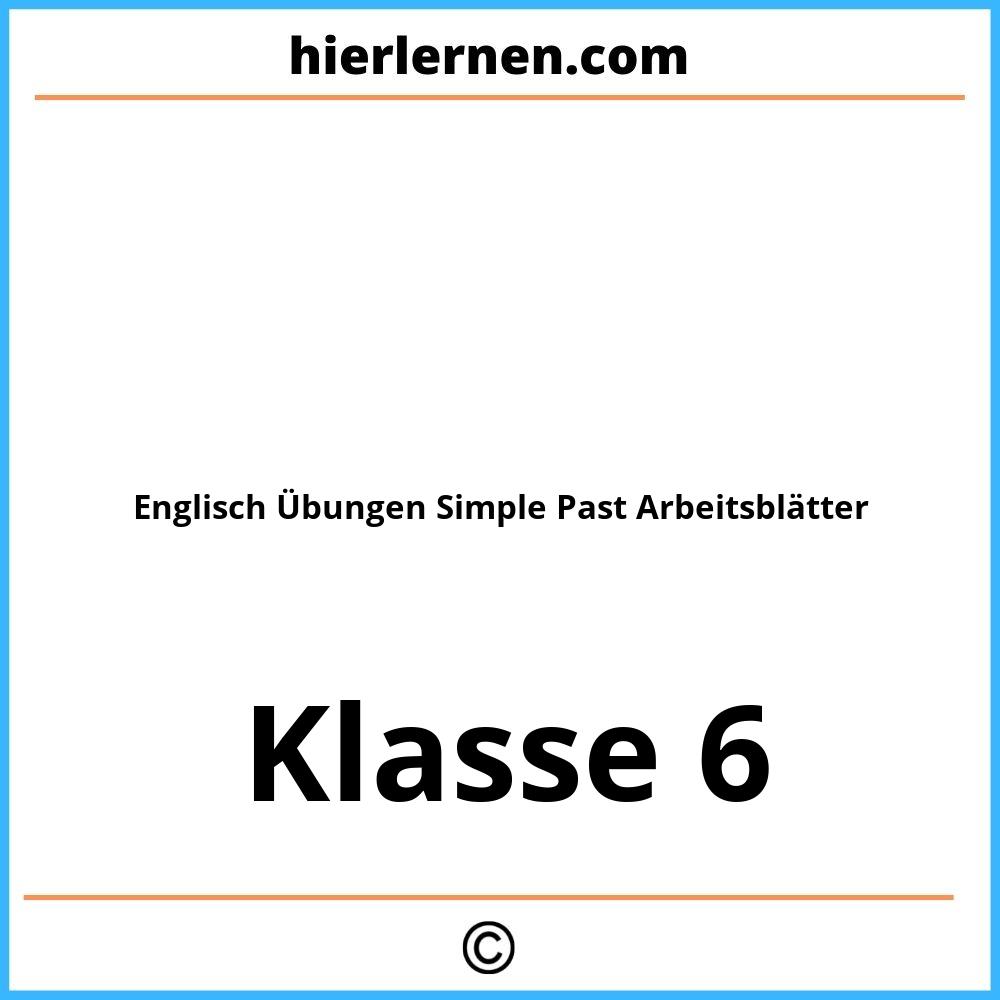 Englisch Übungen Klasse 6 Simple Past Arbeitsblätter