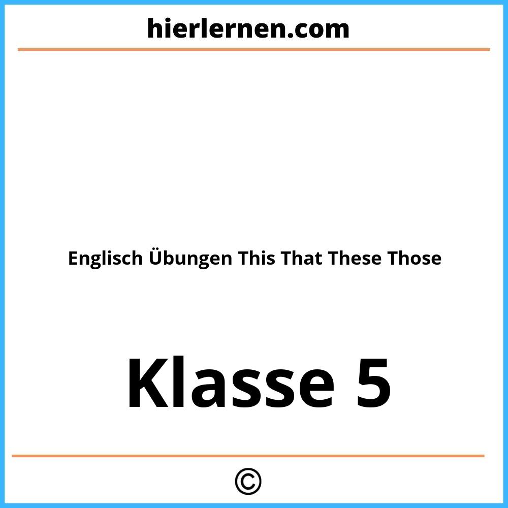 Englisch Übungen This That These Those 5. Klasse