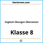 Englisch Übungen Übersetzen Klasse 8