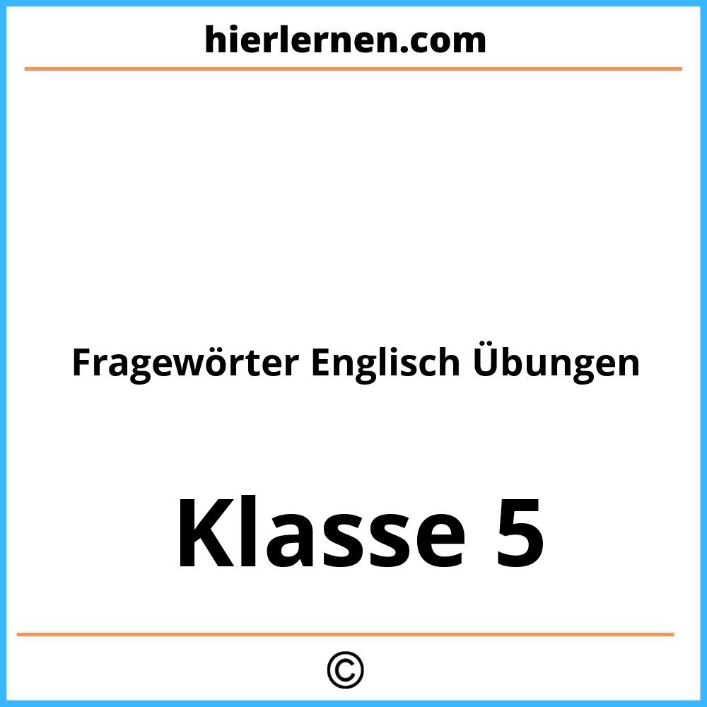 Fragewörter Englisch Übungen 5 Klasse