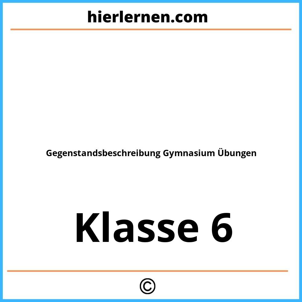 Gegenstandsbeschreibung Klasse 6 Gymnasium Übungen