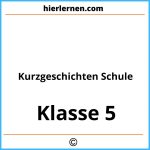 Kurzgeschichten Schule 5. Klasse