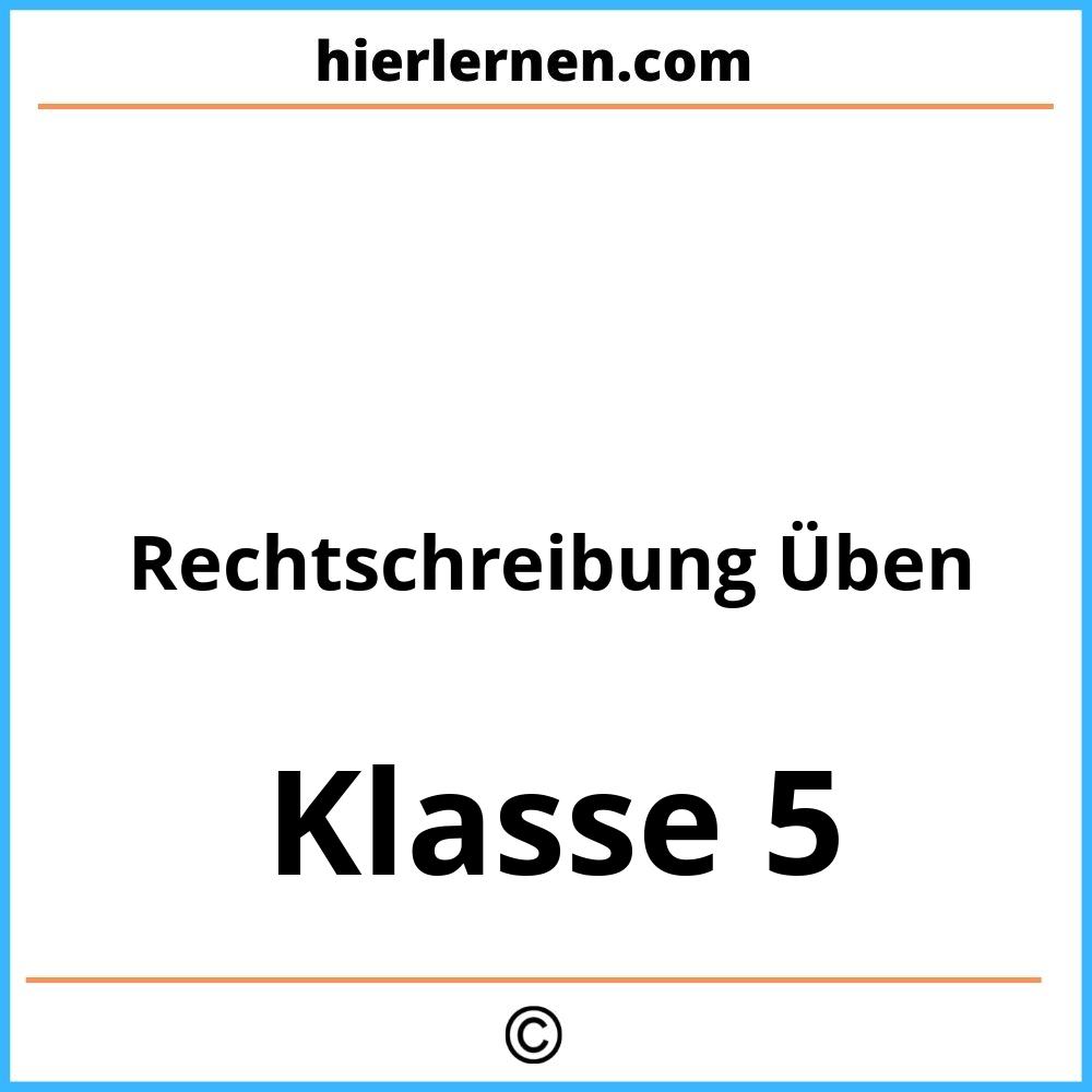 Rechtschreibung Üben 5. Klasse