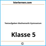 Textaufgaben Mathematik 5 Klasse Gymnasium